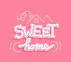 lettrage sweet home peint à la main. illustration vectorielle de lettrage blanc sur fond rose. sweet home pour carte, impression, textile, affiche. vecteur