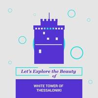 permet d'explorer la beauté de la tour blanche de theslonique grèce monuments nationaux vecteur