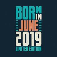 né en juin 2019. anniversaire pour ceux nés en juin 2019 vecteur