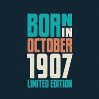 né en octobre 1907. anniversaire pour ceux nés en octobre 1907 vecteur