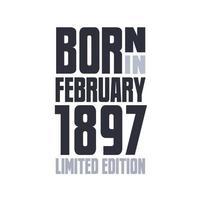 né en février 1897. conception de citations d'anniversaire pour février 1897 vecteur