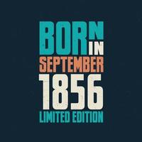 né en septembre 1856. fête d'anniversaire pour ceux nés en septembre 1856 vecteur