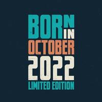 né en octobre 2022. anniversaire pour ceux nés en octobre 2022 vecteur