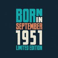 né en septembre 1951. fête d'anniversaire pour ceux nés en septembre 1951 vecteur