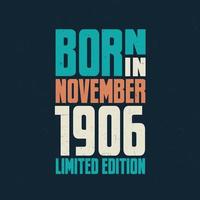 né en novembre 1906. anniversaire pour ceux nés en novembre 1906 vecteur