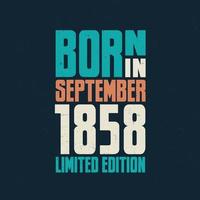 né en septembre 1858. fête d'anniversaire pour ceux nés en septembre 1858 vecteur