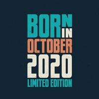 nés en octobre 2020. anniversaire pour ceux nés en octobre 2020 vecteur