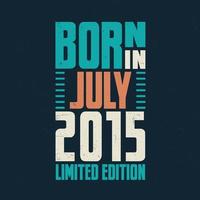 nés en juillet 2015. fête d'anniversaire pour ceux nés en juillet 2015 vecteur