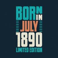 né en juillet 1890. anniversaire pour ceux nés en juillet 1890 vecteur