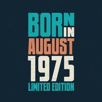 né en août 1975. anniversaire pour ceux nés en août 1975 vecteur