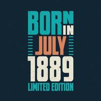 né en juillet 1889. anniversaire pour ceux nés en juillet 1889 vecteur
