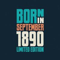 né en septembre 1890. fête d'anniversaire pour ceux nés en septembre 1890 vecteur