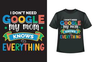 je n'ai pas besoin de google ma mère sait tout - conception de t-shirt maman vecteur