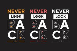ne jamais regarder en arrière meilleur ensemble de conception de t-shirt de typographie à effet de texte vecteur