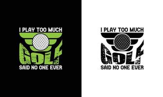 conception de t-shirt de citation de golf, typographie vecteur