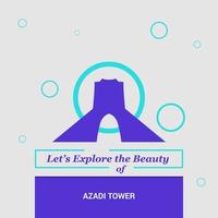explorons la beauté de la tour azadi téhéran iran monuments nationaux vecteur