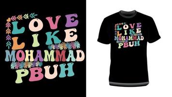 amour, comme, mohammad - conception de t-shirt de typographie islamique pour musulman vecteur