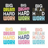 grand rêve travail acharné typographie motivationnelle tshirt design bundle vecteur