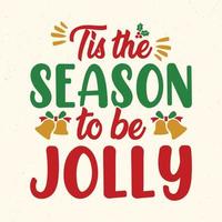 c'est la saison pour être joyeux - citations de noël vecteur de conception typographique