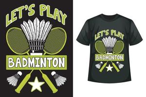 jouons au badminton - modèle de conception de t-shirt de badminton vecteur
