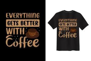 meilleur design de t-shirt pour les amateurs de café et design de t-shirt de café vecteur