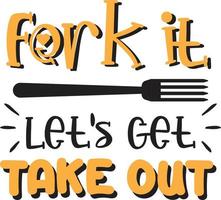 fork it let get take out lettrage et citation illustration vecteur