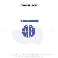 nos services monde éducation globe crayon solide glyphe icône modèle de carte web vecteur