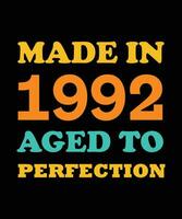 fabriqué en 1992 vieilli à la perfection design de t-shirt vecteur