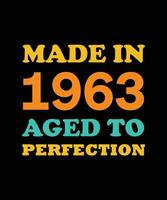 fabriqué en 1963 vieilli à la perfection design de t-shirt vecteur