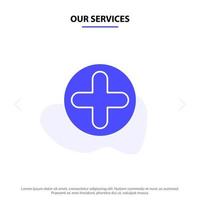 nos services plus signe hôpital médical solide glyphe icône modèle de carte web vecteur