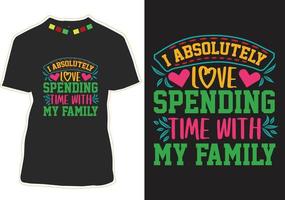 conception de t-shirt de citations de famille heureuse vecteur