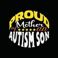 fière mère d'un fils autiste. conception de t-shirt autisme. peut être utilisé pour imprimer des tasses, des autocollants, des cartes de vœux, des affiches, des sacs et des t-shirts. vecteur