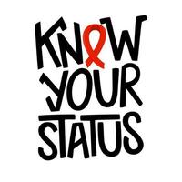 connaissez votre affiche de lettrage de statut avec ruban rouge. faire un test de dépistage du vih. prenez soin de votre partenaire et de vous-même. affiche de la journée mondiale du sida. vecteur