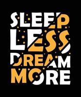 conception de t-shirt de typographie de motivation moderne de rêve, ouvrez votre esprit vecteur