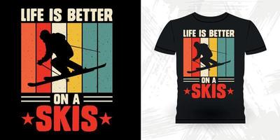 la vie est meilleure sur des skis sports de ski drôles conception de t-shirt de ski vintage rétro vecteur