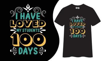 J'ai adoré la conception de t-shirts de 100 jours de mes élèves. vecteur