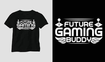 futur copain de jeu - conception de t-shirt et de vêtements svg de jeu vecteur