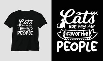 les chats sont mes personnes préférées - conception de t-shirts et de vêtements avec des citations de chats vecteur