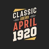 classique depuis avril 1920. né en avril 1920 rétro vintage anniversaire vecteur