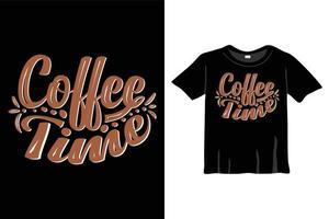 conception de t-shirt de temps de café, typographie de café, calligraphie, conception de calligraphie de tasse de café et t-shirt de vecteur de typographie de café
