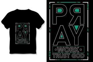 prier travailler confiance citations de motivation typographie conception de t-shirt vecteur