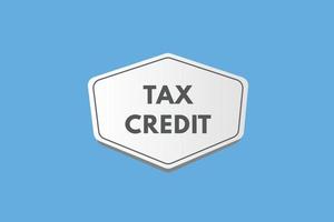 bouton de texte de crédit d'impôt. crédit d'impôt signe icône étiquette autocollant web boutons vecteur