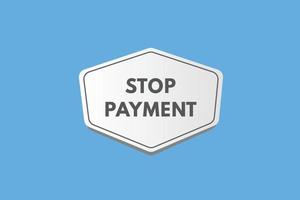 bouton de texte d'arrêt de paiement. arrêter le paiement signe icône étiquette autocollant web boutons vecteur