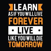 vivez comme si vous viviez pour toujours vivez comme si vous mourriez demain citations, conception de t-shirt de motivation vecteur