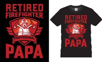 vecteur de conception de t-shirt créatif pompier.professionnel de pompier à la retraite