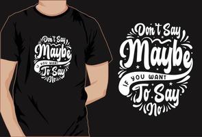 conception de t-shirt de motivation, t-shirt de typographie, t-shirt décoratif vecteur