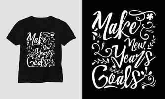 faire des objectifs du nouvel an - conception de typographie de t-shirts et de vêtements de citations de nouvel an vecteur