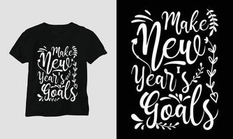 faire des objectifs du nouvel an - conception de typographie de t-shirts et de vêtements de citations de nouvel an vecteur