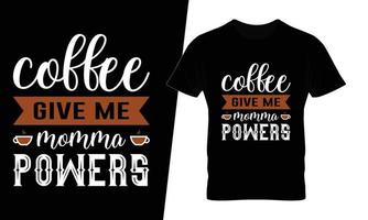 café, donne-moi, maman, pouvoirs, typographie, café, t-shirt, conception vecteur