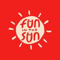 fun in the sun typographie t shirt design prêt à imprimer isolé sur fond rouge vecteur